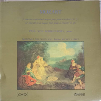 CONCERTUL PENTRU PIAN SI ORCHESTRA K 271, K 467. PAUL VON SCHILHAWSKY PIANO