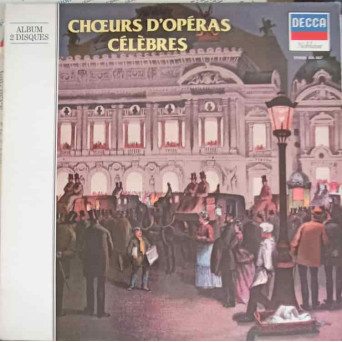 Choeurs D'Operas Celebres. SET 2 DISCURI VINIL