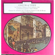 Chœurs De Verdi - Le Trouvere, Nabucco, Les Lombards, Aïda, La Bataille De Legnano, Attila, Othello
