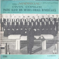 Corul Madrigal Canta Copiilor. Pagini Alese Din Muzica Corala Romaneasca