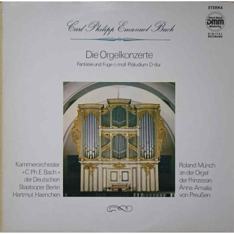 DIE ORGELKONZERTE. FANTASIE UND FUGE C-MOLL. PRALUDIUM D-DUR