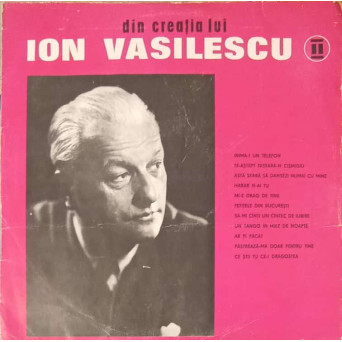 DIN CREATIA LUI ION VASILESCU VOL.2