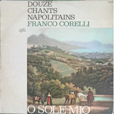 Douze Chants Napolitains - O Sole Mio