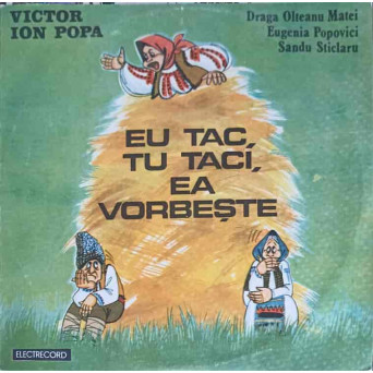 EU TAC, TU TACI, EA VORBESTE
