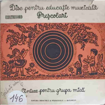 Educatie Muzicala Pentru Prescolari - Cantece Pentru Grupa Mica