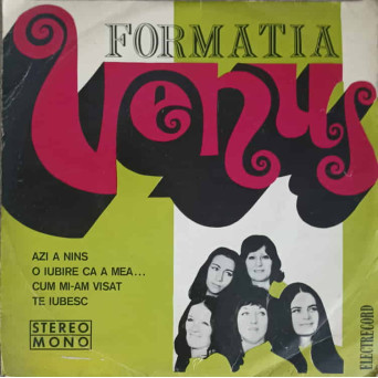 FORMATIA VENUS: AZI A NINS, O IUBIRE CA A MEA... ETC.