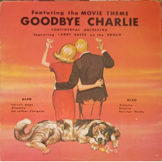 Featuring The Movie Theme Goodbye Charlie