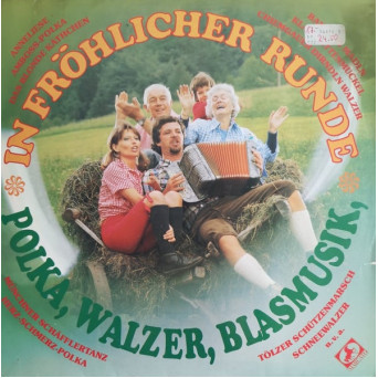 IN FROHLICHER RUNDE - POLKA, WALZER, BLASMUSIK