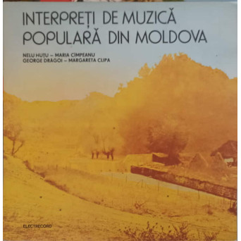 INTERPRETI DE MUZICA POPULARA DIN MOLDOVA: TRANDAFIR DE LA MOLDOVA, BUSUIOC MOLDOVENESC ETC.