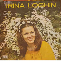 IRINA LOGHIN: SPUNE MAICULITA SPUNE, SALCIE, PLETELE TALE ETC. IRINA LOGHIN: SPUNE MAICULITA SPUNE, SALCIE, PLETELE TALE ETC.
