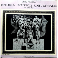 ISTORIA MUZICII UNIVERSALE IN EXEMPLE - DISCUL NR. 12 (FRANZ SCHUBERT)