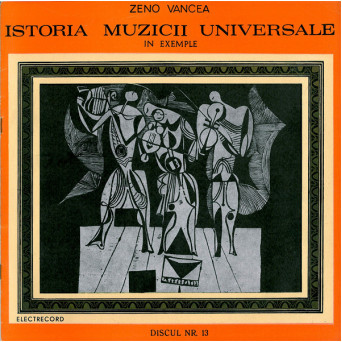 ISTORIA MUZICII UNIVERSALE IN EXEMPLE - DISCUL NR. 13 (ROBERT SCHUMANN - FELIX MENDELSSOHN-BARTHOLDY)