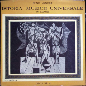 ISTORIA MUZICII UNIVERSALE IN EXEMPLE - DISCUL NR. 14