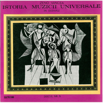 ISTORIA MUZICII UNIVERSALE IN EXEMPLE - DISCUL NR. 3 (MUZICA INSTRUMENTALA IN A DOUA JUMATATE A SEC. AL XVII-LEA SI IN SEC. AL XVIII-LEA)
