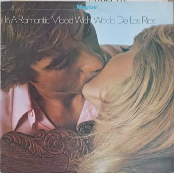 In A Romantic Mood With Waldo De Los Rios
