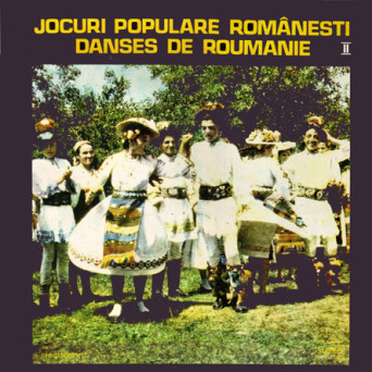 JOCURI POPULARE ROMANESTI - DANSES DE ROUMANIE II