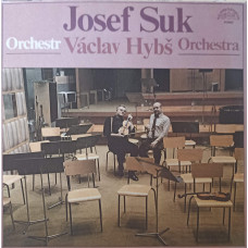 Josef Suk, Vaclav Hybs Orchestra