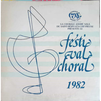 LE FESTIVAL CHORAL 1982. LA CHORALE ANDRE SALA DE SAINT REMY LES CHEVREUSE 