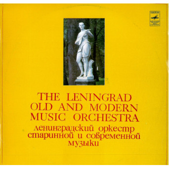 LENINGRAD ORCHESTRA OF ANCIENT AND MODERN MUSIC