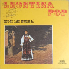 LEONTINA POP: BINE-MI SADE MURESANA ETC.