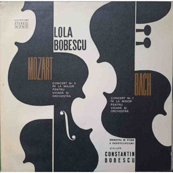 LOLA BOBESCU: CONCERT NR.5 IN LA MAJOR PENTRU VIOARA SI ORCHESTRA. CONCERT NR.1 IN LA MINOR PENTRU VIAOARA SI ORCHESTRA
