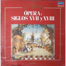 La Ópera: Siglos XVII Y XVIII