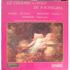 Le Celebre Canon De Pachelbel. Alla Rustica. Concertino Nr.2. Concerto Grosso