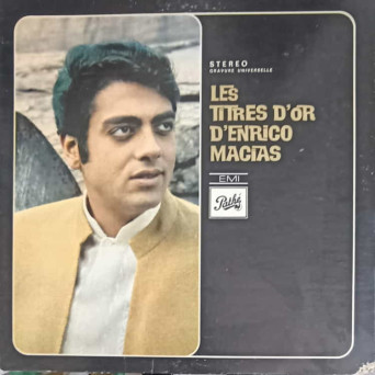 Les Titres D'or D'Enrico Macias