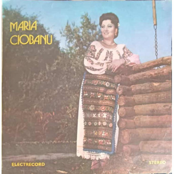 MARIA CIOBANU: IN PADUREA DE ARTAR, MAMELOR CARE-AVETI FETE ETC.