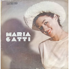 MARIA GATTI: ORIGINAL HULLY-GULLY ETC.