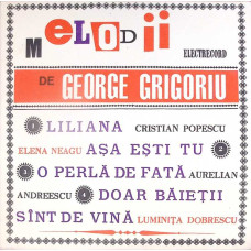 MELODII DE GEORGE GRIGORIU MELODII DE GEORGE GRIGORIU