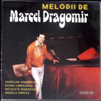 MELODII DE MARCEL DRAGOMIR