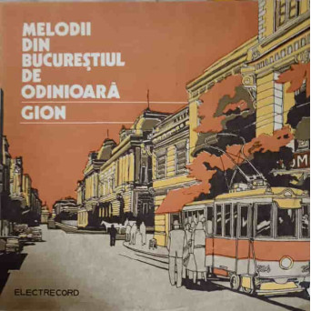 MELODII DIN BUCURESTIUL DE ODINIOARA