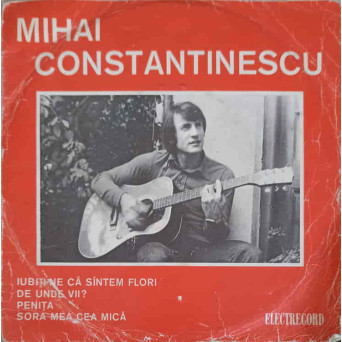 MIHAI CONSTANTINESCU: IUBITI-NE CA SUNTEM FLORI ETC.