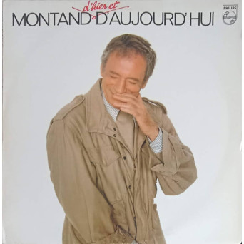 Montand D'hier Et D'aujourd'hui