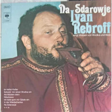 Na Sdarowje (Iwan Rebroff Singt Weisen Von Wodka Und Wein)