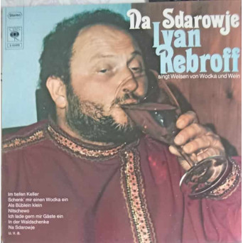 Na Sdarowje (Iwan Rebroff Singt Weisen Von Wodka Und Wein)