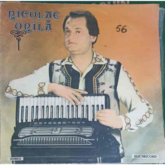 NICOLAE ONILA, ACORDEON: SARBA DE LA PETRESTI, CANTEC DE DRAGOSTE ETC.