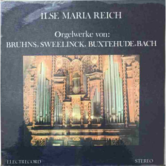 Orgelwerke Von: Bruhns, Sweelinck, Buxtehude, Bach