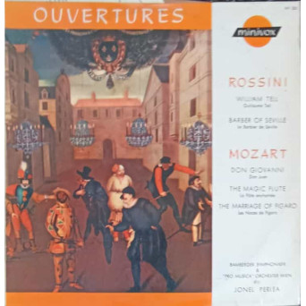 Ouvertures: William Tell, Barber Of Seville. Don Giovanni, The Magic Flute, The Marriage Of Figaro