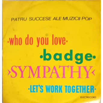 PATRU SUCCESE ALE MUZICII POP: WHO DO YOU LOVE ETC.