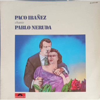 Paco Ibañez Chante Pablo Neruda. Cuarteto Cedron Chante Raul Gonzalez Tuñon