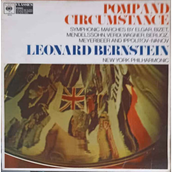 Pomp And Circumstance - Symphonic Marches By Elgar, Bizet, Mendelssohn, Verdi, Wagner, Berlioz, Meyerbeer And Ippolitov-Ivanov