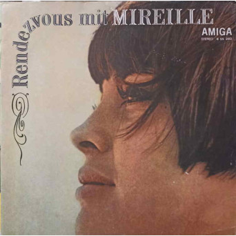 RENDEZVOUS MIT MIREILLE