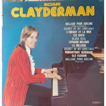 RICHARD CLAYDERMAN: BALLADE POR ADELINE, SECRET OF MY LIFE ETC.