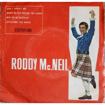 RODDY MC. NEIL: DON'T FORGET ME ETC.