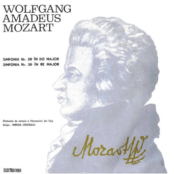 SIMFONIA NR. 28 ÎN DO MAJOR. SIMFONIA NR. 30 ÎN RE MAJOR