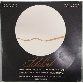 SIMFONIA NR. 5 IN SI BEMOL MAJOR. SIMFONIA NR. 8 IN SI MINOR (NETERMINATA)