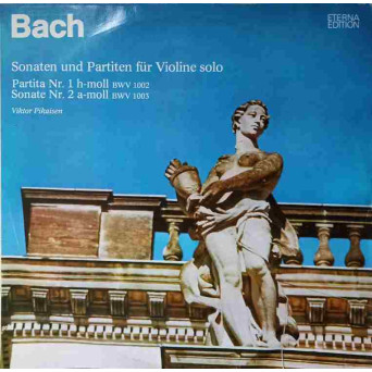 SONATEN UND PARTITEN FUR VIOLINE SOLO. PARTITA NR.1 H-MOL BWV 1002. SONATE NR.2 A-MOL BWV 1003