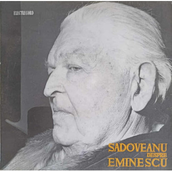 Sadoveanu Despre Eminescu